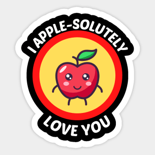 I Apple-Solutely Love You - Apple Pun Sticker